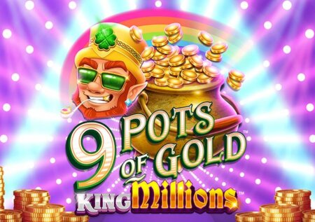 9 Pots of Gold King Millions Slot Review
