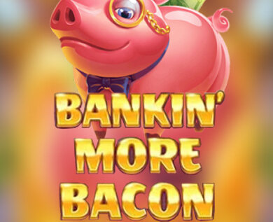 Bankin’ More Bacon (Blueprint Gaming) Slot Review