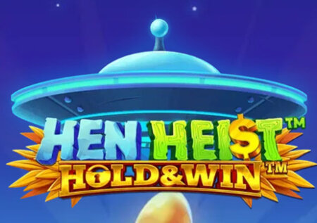 Hen Heist: Hold & Win Slot Review