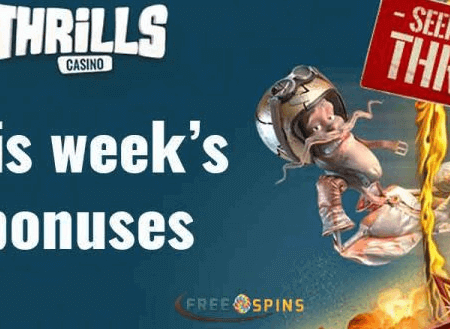 Thrills Casino – A Week Jam-Packed With Bonuses and More