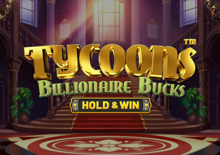 Tycoons: Billionaires Bucks Slot Review